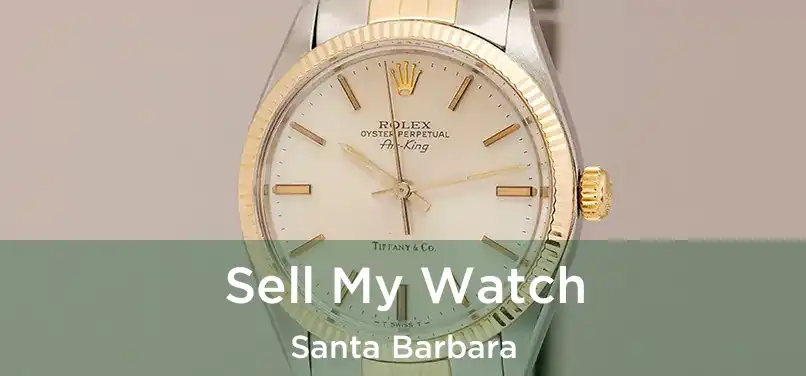 Sell My Watch Santa Barbara